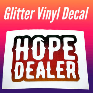 2 pack Hope Dealer Ombre glitter vinyl decal. Machine cut, free transfer tape